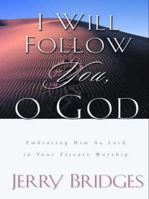 cover image of I Will Follow You, O God
